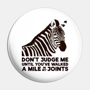 Ehlers-Danlos Syndrome - Don't Judge Me Pin