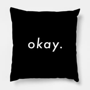 Okay. [White] Pillow