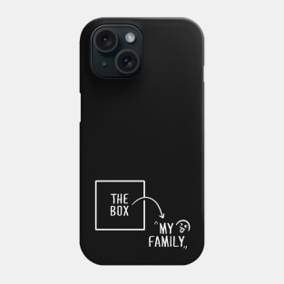 Funny Family Shirt, Outside the Box Phone Case