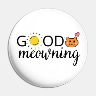 Meow Morning Pin