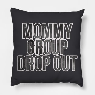 Mommy Group Dropout Pillow