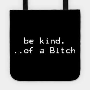 be kind of a bitch - pixel Tote