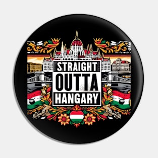 Straight Outta Hungary Pin