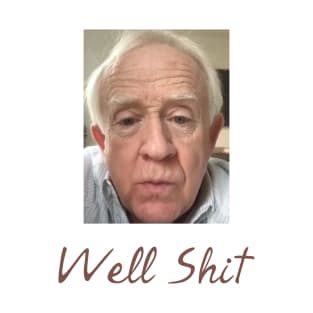 Leslie Jordan Well Shit T-Shirt