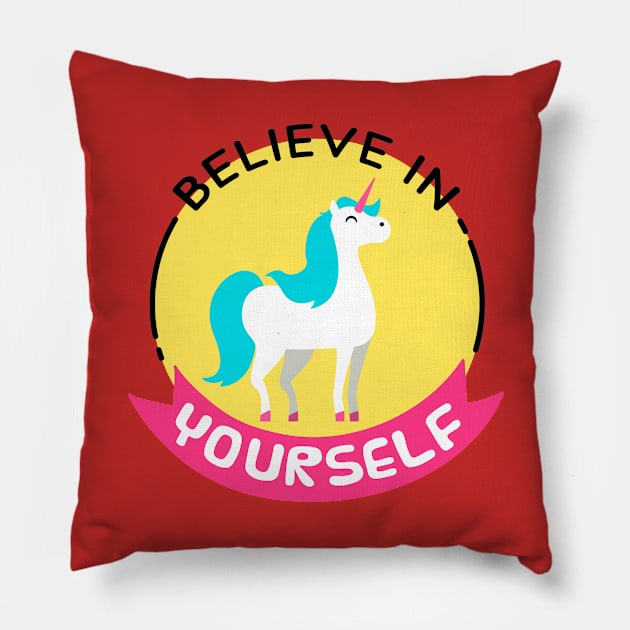 Believe In Yourself Pillow by Mako Design 