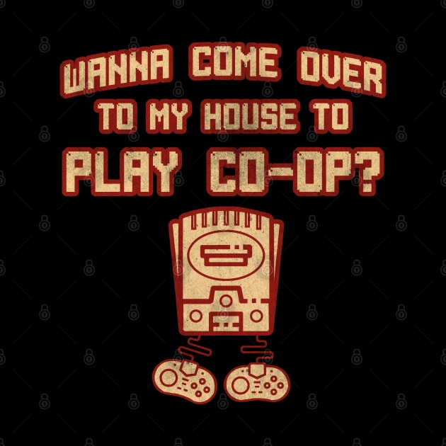 "Wanna Come Over To My House To Play Co-Op" Retro Vintage Gaming Console by StreetDesigns