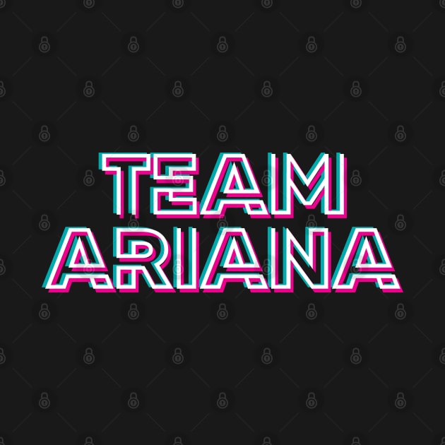 Team Ariana by AmuseThings