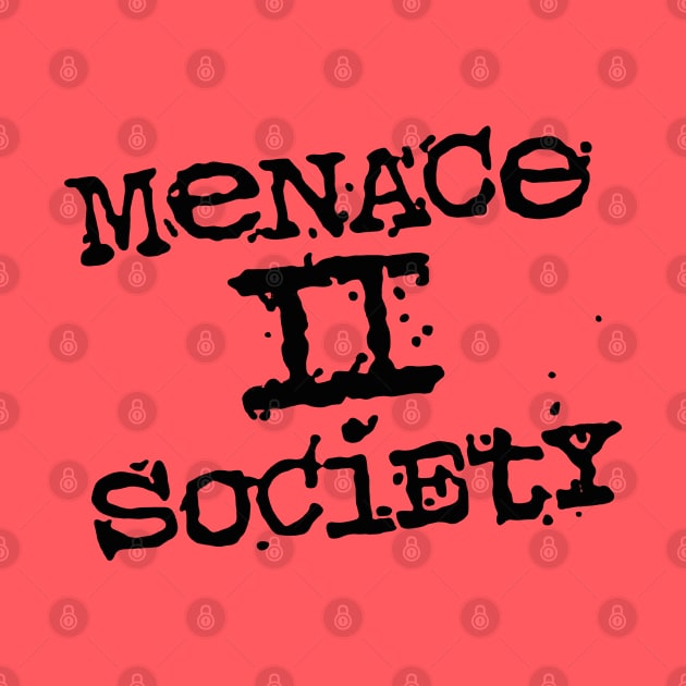 Menace 2 Society black by RileyDixon