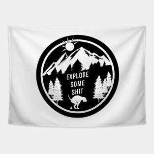Explore some **** - A funny design for pet lovers and dog owners Tapestry