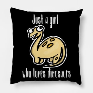 Just a Girl Who Loves Dinosaurs Pillow