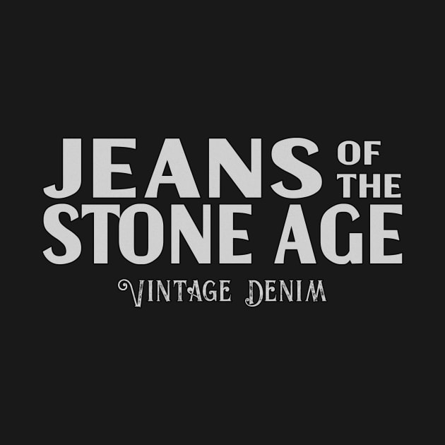 Jeans of the Stone Age by inesbot