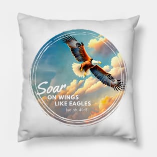 Soar on Wings Like Eagles Isaiah 40:31 Christian Faith Pillow