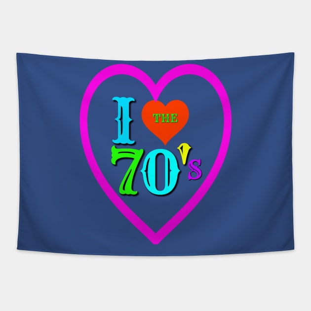 I love the 70'S T-SHIRT Tapestry by Crazyhank2