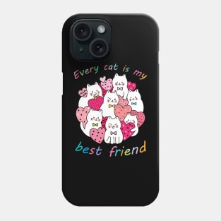 Every cat is my best friend Phone Case