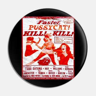 Vintage Faster, Pussycat! Kill! Kill! Faster 1980s Pin