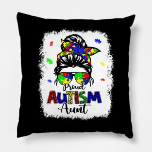 Bleached Messy Bun Proud Autism Aunt Pillow