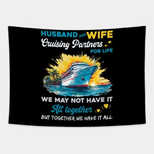 Husband And Wife Cruising Partners For Life We May Not Have All Together Tapestry