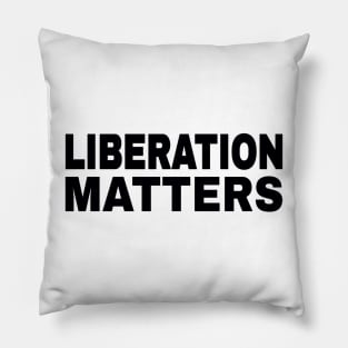 Liberation Matters - Black - Front Pillow