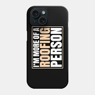 Roofer Roofing Slater Roof Tiler Thatcher Phone Case