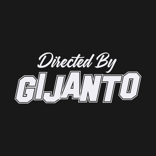 Directed By GIJANTO, GIJANTO NAME by Judyznkp Creative