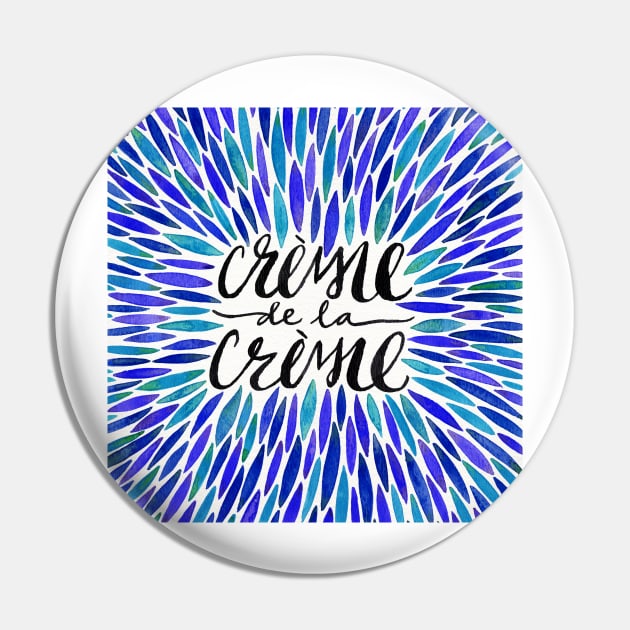 Blue Creme De Le Creme Pin by CatCoq