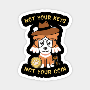 not your keys not your coin poodle Magnet