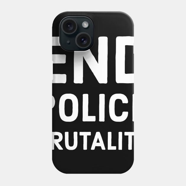 End Police Brutality Phone Case by DeraTobi