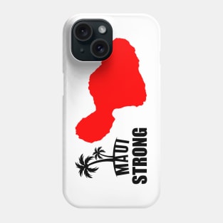 Maui Strong Phone Case