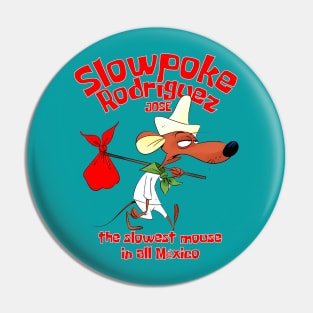 Slow Poke Rodriguez Pin