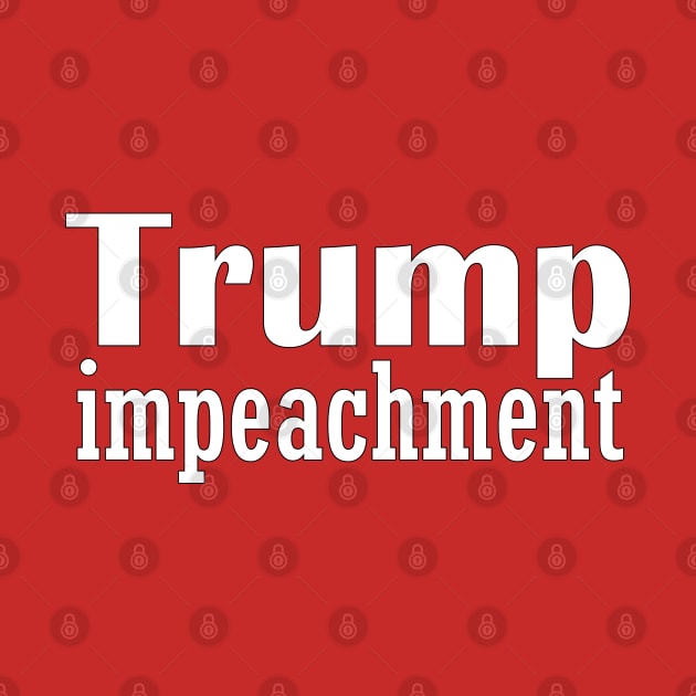 trump impeachment by PinkBorn