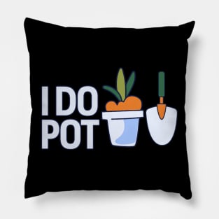 I Do Pot Pillow