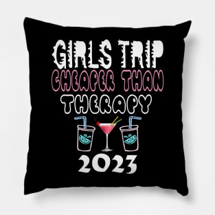 girls trip cheaper than therapy 2022/2023 Pillow