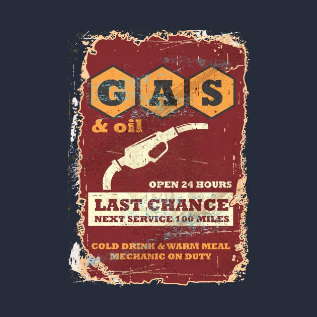 Gas & Oil Last Chance 100 Miles by funkymonkeytees