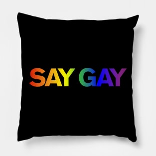 SAY GAY - Rainbow gradient Pillow