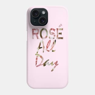 Preppy Pink Wine lover Girly Humor typography Rose all day Phone Case