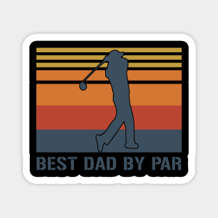 Best Dad By Par Fathers Day Gifts Magnet