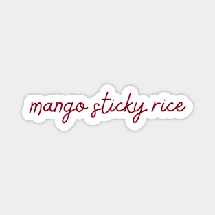 mango sticky rice - maroon red Magnet