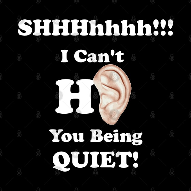 I can't hear you being quiet by HighwayForSouls