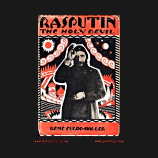 RASPUTIN – THE HOLY DEVIL by Rene Fulop-Miller T-Shirt