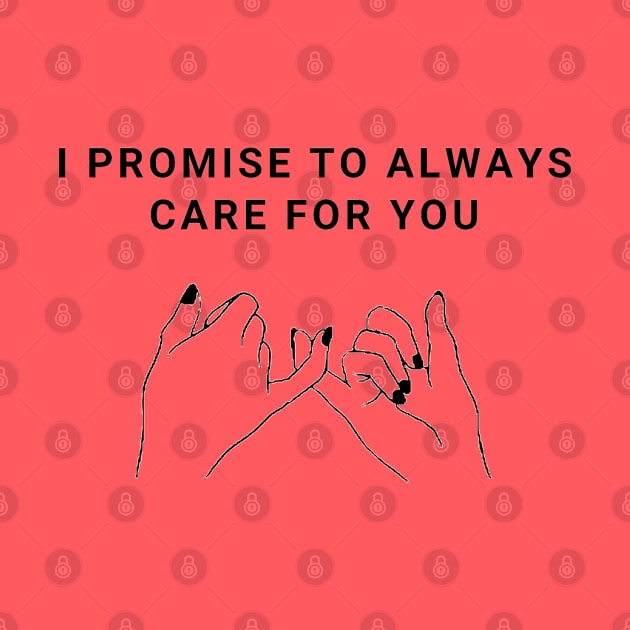 I Promise To Always Care For You by Gamers World Store