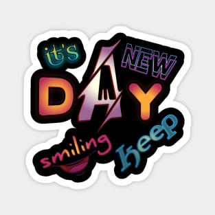 its new day keep smiling Magnet