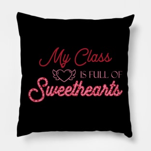 My Class Is Full Of Sweethearts, Valentine's Day Teacher Pillow