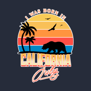 Was born in California July T-Shirt
