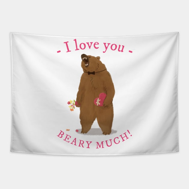 I Love You Beary Much Bear Saying Puns Word Funny Celebrate Valentine's Day Tapestry by All About Midnight Co