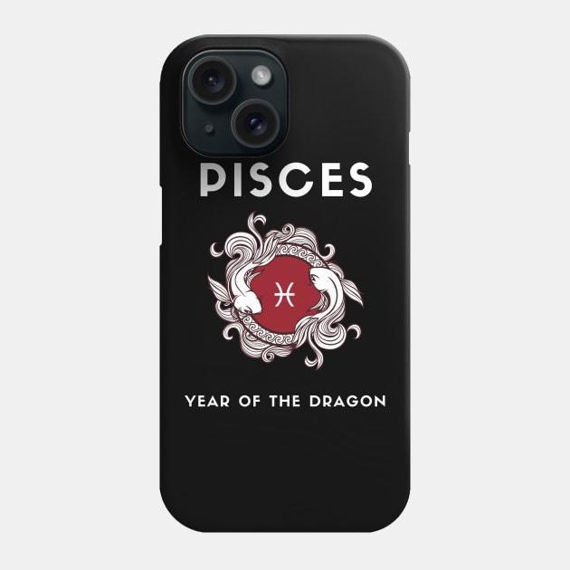 PISCES / Year of the DRAGON Phone Case by KadyMageInk