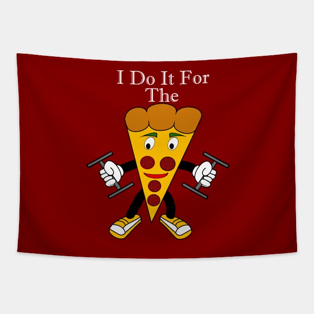 Do It For The Pizza Tapestry by DavinciSMURF