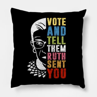 Vote And Tell Them Ruth Sent You Pillow