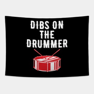 Dibs On The Drummer Funny Drummer Drumming Tapestry