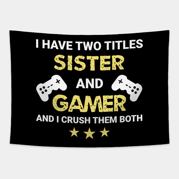 I have two titles - Sister and Gamer Tapestry by MrDrajan