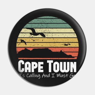 Cape Town Is Calling And I Must Go South Africa Pin